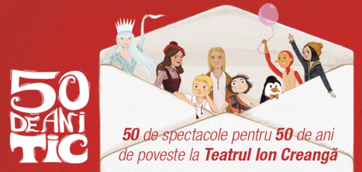Teatrul Ion Creanga: 50 de ani, 50 de povesti